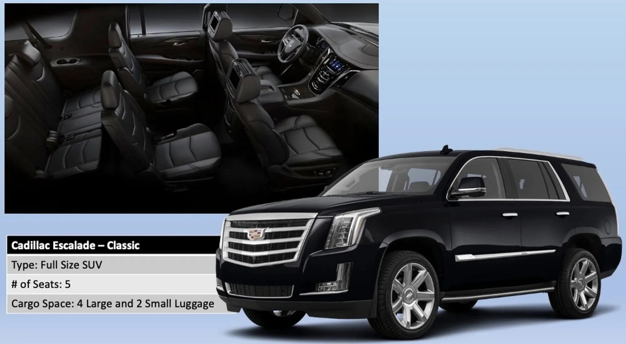 Cadillac Escalade Classic — 5 seats, cargo space for 4 large and 2 small bags